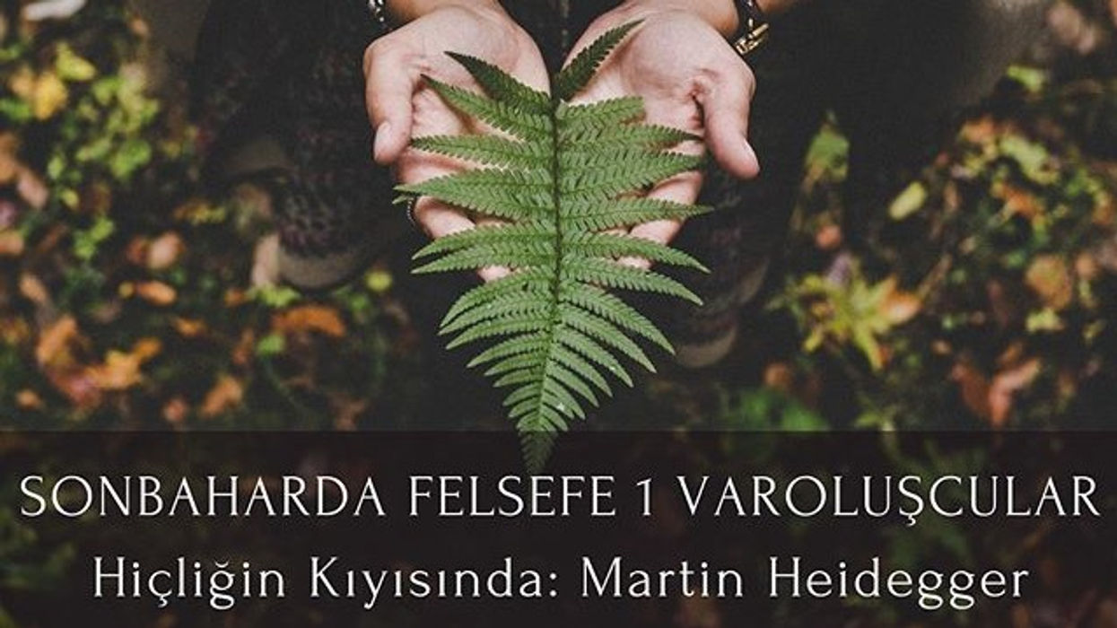 Doç. Dr. Bergen Coşkun ile Varoluşçuluk 1:  Martin Heidegger
